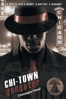 Chi-Town Gangster - Powell, Champagne