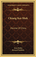Chiang Kai-Shek: Marshal of China