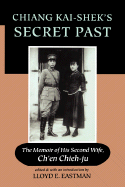 Chiang Kai-Shek's Secret Past: The Memoir of His Second Wife
