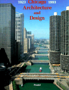 Chicago Architecture and Design: 1923-1993: Reconfiguration of an American Metropolis - Zukowsky, John (Editor)