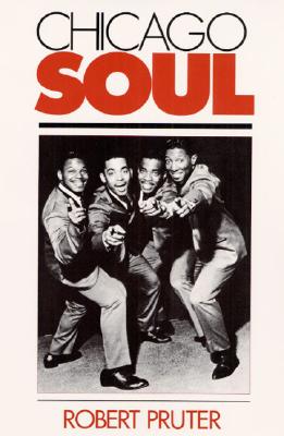 Chicago Soul - Pruter, Robert