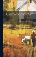 Chicago To-day: The Labour war in America