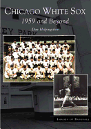Chicago White Sox: 1959 and Beyond