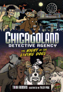 Chicagoland Book 3: Night of the Living Dogs