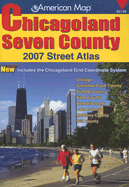 Chicagoland Seven County Street Atlas: Includes the Chicagoland Grid Coordinate System; Chicago, Suburban Cook County, Dupage County, Kane County, Kendall County, Lake County, McHenry County, Will County