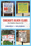 Chicago's Block Clubs: How Neighbors Shape the City