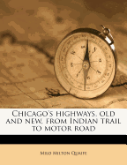 Chicago's Highways, Old and New, from Indian Trail to Motor Road