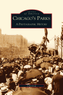 Chicago's Parks: A Photographic History