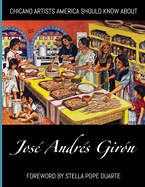 Chicano Artists America Should Know About: Jos Andrs Girn