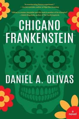 Chicano Frankenstein - Olivas, Daniel A