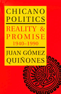 Chicano Politics: Reality and Promise 1940-1990