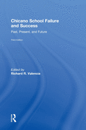 Chicano School Failure and Success: Past, Present, and Future