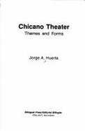 Chicano Theater: Themes and Forms