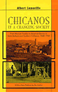 Chicanos in a Changing Society: From Mexican Pueblos to American Barrios in Santa Barbara and Southern California, 1848-1930, Second Edition