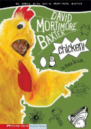 Chicken!: Be Brave with David Mortimore Baxter - Tayleur, Karen