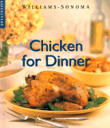 Chicken for Dinner - Cusick, Heidi Haughy, and Williams, Chuck (Editor), and Eskite, Richard (Photographer)