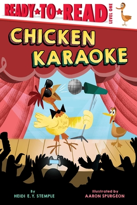 Chicken Karaoke: Ready-To-Read Level 1 - Stemple, Heidi E y