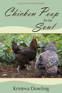 Chicken Poop for the Soul: A Year in Search of Food Sovereignty