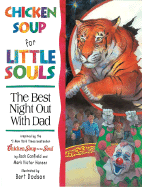 Chicken Soup for Little Souls Reader Best Night Out with Dad