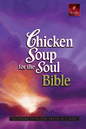 Chicken Soup for the Soul Bible-Nlt: Changing Lives One Truth at a Time