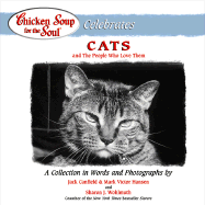 Chicken Soup for the Soul Celebrates Cats: And the People Who Love Them