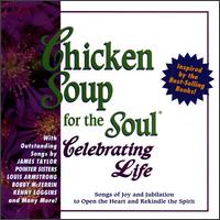 Chicken Soup for the Soul: Celebrating Life - Various Artists