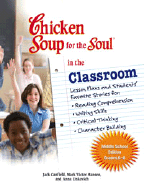 Chicken Soup for the Soul in the Classroom: Middle School: Grades 6-8