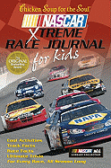 Chicken Soup for the Soul NASCAR Xtreme Race Journal for Kids