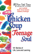 Chicken Soup for the Teenage Soul I: 101 Stories of Life, Love & Learning - Canfield, Jack