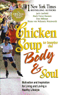 Chicken Soup to Inspire the Body & Soul: Motivation to Get You Over the Hump and on the Road to a Better Life