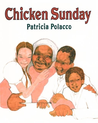 Chicken Sunday - Polacco, Patricia