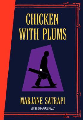 Chicken with Plums - Satrapi, Marjane