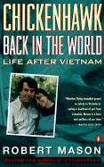 Chickenhawk: Back in the World Again: Life After Vietnam