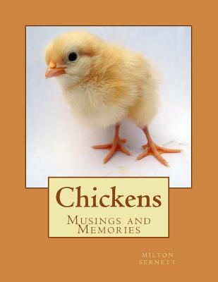 Chickens: Musings and Memories - Sernett, Milton C