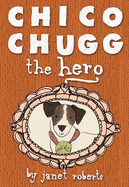 Chico Chugg the Hero