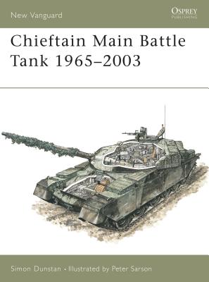 Chieftain Main Battle Tank 1965-2003 - Dunstan, Simon