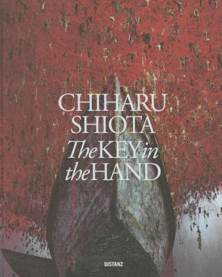 Chiharu Shiota: The Key in the Hand - Shiota, Chiharu