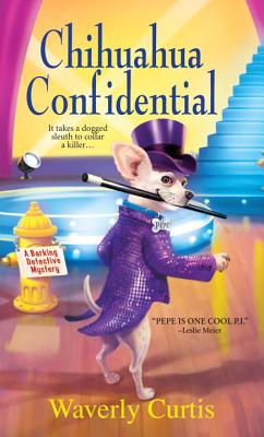 Chihuahua Confidential - Curtis, Waverly