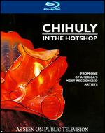 Chihuly in the Hotshop [Blu-ray] - Peter West