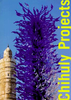 Chihuly Projects - Chihuly, Dale