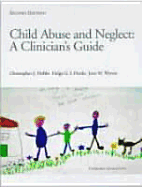 Child Abuse and Neglect: A Clinician's Handbook