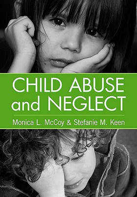 Child Abuse and Neglect - McCoy, Monica L, and Keen, Stefanie M