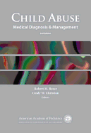 Child Abuse: Medical Diagnosis and Management