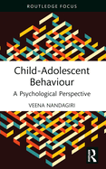 Child-Adolescent Behaviour: A Psychological Perspective