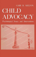 Child Advocacy: Psychological Issues and Interventions