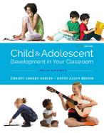 Child and Adolescent Development in Your Classroom, Topical Approach