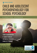 Child and Adolescent Psychopathology for School Psychology: A Practical Approach
