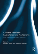 Child and Adolescent Psychotherapy and Psychoanalysis: One Hundred Years After 'Little Hans'