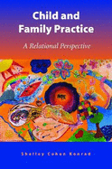 Child and Family Practice: A Relational Perspective