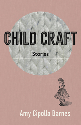 Child Craft - Barnes, Amy Cipolla